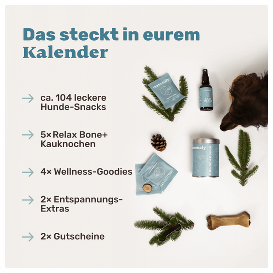 Inhalt mammaly Relax-Mas Adventskalender: ca. 104 leckere Relax Time Snacks, 5 Relax Bone+ Kauknochen, 4 Wellness-Goodies, 2 Entspannungs-Extras, 2 Gutscheine – limitierte Auflage 2025