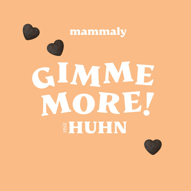 Gimme More! mit Huhn - mammaly